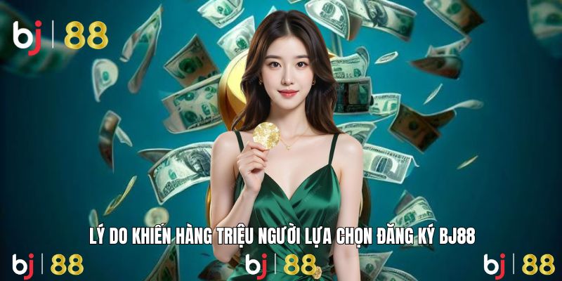 Trải nghiệm cá cược đa dạng, an toàn khi đăng ký BJ88